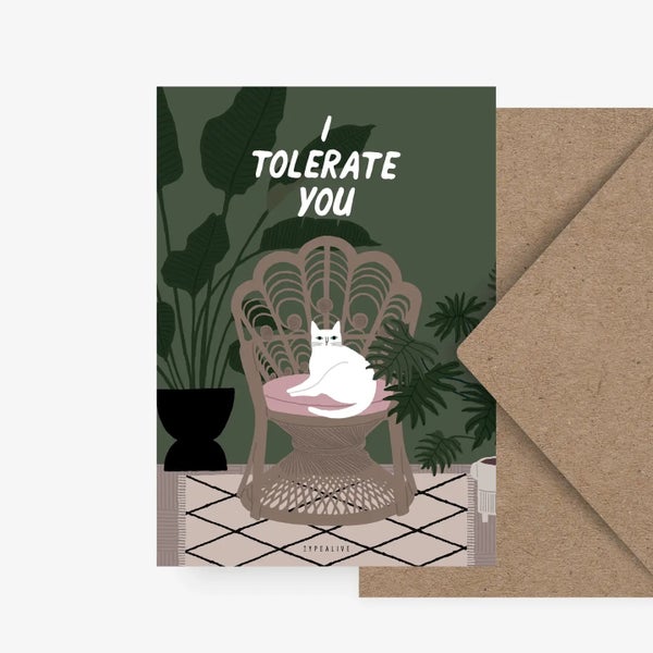 I tolerate you | postikortti | Typealive